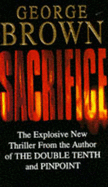 Sacrifice - Brown, George, Dr.