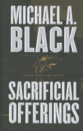 Sacrificial Offerings: A Leal and Hart Novel