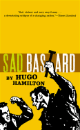 Sad Bastard - Hamilton, Hugo
