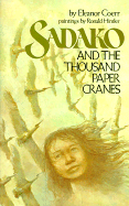 Sadako and the Thousand Paper Cranes - Coerr, Eleanor