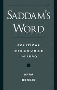 Saddam's Word: Political Discourse in Iraq