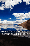 Sadhu Sundar Singh - A Personal Memoir