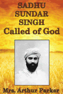 Sadhu Sundar Singh, Called of God