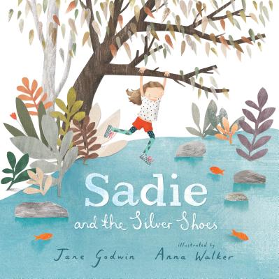Sadie and the Silver Shoes - Godwin, Jane