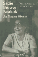 Sadie Brower Neakok: An Iupiaq Woman