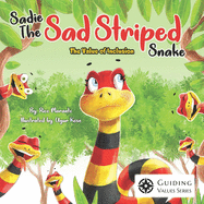 Sadie the Sad Striped Snake: The Value of Inclusion
