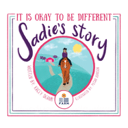 Sadie's Story: It is Okay to be Different