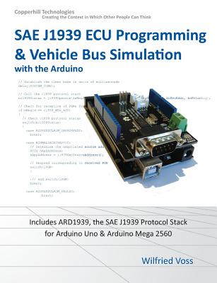 Sae J1939 ECU Programming & Vehicle Bus Simulation with Arduino - Voss, Wilfried