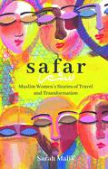 Safar: Muslim Women's Stories of Travel and Transformation