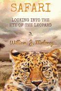 Safari: Looking into the Eye of the Leopard