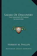 Safari Of Discovery: The Universe Of Albert Schweitzer