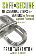 Safe and Secure: 10 Essential Steps for Seniors to Protect Against Financial Abuse