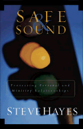 Safe and Sound: Protecting Personal and Ministry Relationships