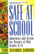 Safe at School: Awareness and Action for Parents - Saunders, Carol Silverman