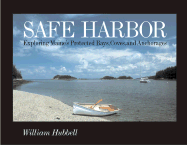 Safe Harbor: Exploring Maine's Protected Bays, Coves, and Anchorages