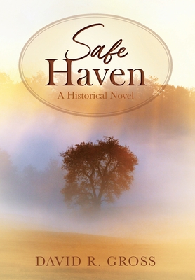 Safe Haven: A Historical Novel - Gross, David R