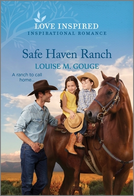 Safe Haven Ranch: An Uplifting Inspirational Romance - Gouge, Louise M