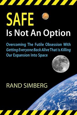 Safe Is Not an Option - Simberg, Rand E, and Simon, William (Editor), and Lu, Ed (Foreword by)