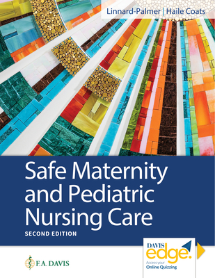 Safe Maternity & Pediatric Nursing Care - Linnard-Palmer, Luanne, RN, Msn, Edd, and Coats, Gloria Haile