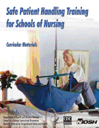 Safe Patient Handling Training for Schools of Nursing: Curricular Materials