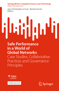 Safe Performance in a World of Global Networks: Case Studies, Collaborative Practices and Governance Principles