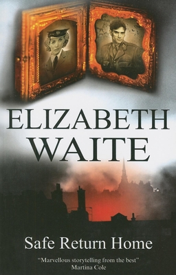 Safe Return Home - Waite, Elizabeth