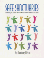 Safe Sanctuaries: Reducing the Risk of Abuse in the Church for Children and Youth