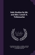 Safe Studies by Mr. and Mrs. Lionel A. Tollemache