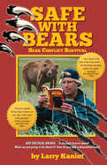 SAFE with Bears: Bear Conflict Survival Guide