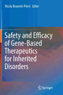 Safety and Efficacy of Gene-Based Therapeutics for Inherited Disorders