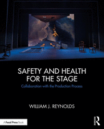 Safety and Health for the Stage: Collaboration with the Production Process
