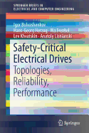 Safety-Critical Electrical Drives: Topologies, Reliability, Performance