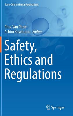 Safety, Ethics and Regulations - Pham, Phuc Van (Editor), and Rosemann, Achim (Editor)