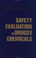 Safety Evaluation of Drugs & Chemicals