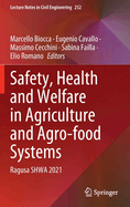 Safety, Health and Welfare in Agriculture and Agro-food Systems: Ragusa SHWA 2021