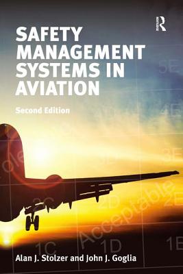 Safety Management Systems in Aviation - Stolzer, Alan J., and Goglia, John J.