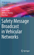 Safety Message Broadcast in Vehicular Networks