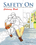 Safety on Coloring Book: An Introduction to the World of Firearms for Children