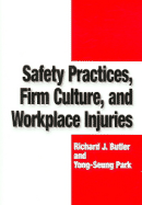 Safety Practices, Firm Culture, and Workplace Injuries