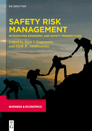 Safety Risk Management: Integrating Economic and Safety Perspectives