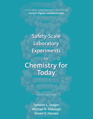 Safety-Scale Laboratory Experiments for Chemistry for Today - Seager, Spencer L, and Slabaugh, Michael R, and Hansen, Maren S