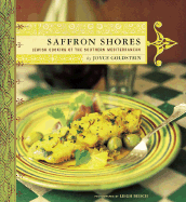 Saffron Shores: Jewish Cooking of the Southern Mediterranean - Goldstein