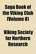 Saga Book of the Viking Club Volume 8