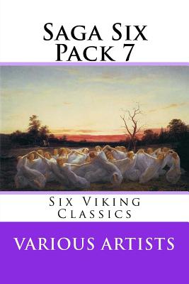 Saga Six Pack 7: Six Viking Classics - Decosta, Benjamin Franklin, and Higginson, Thomas Wentworth, and Holbrook, Florence