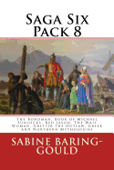 Saga Six Pack 8: The Bondman, Book of Michael Sunlocks, Red Jason, the Waif Woman, Grettir the Outlaw, Greek and Northern Mythologies