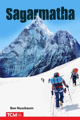 Sagarmatha: Climbing Mount Everest - Nussbaum, Ben