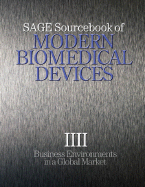 Sage Sourcebook of Modern Biomedical Devices: Business Environments in a Global Market