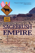 Sagebrush Empire: How a Remote Utah County Became the Battlefront of American Public Lands