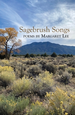 Sagebrush Songs - Lee, Margaret