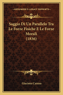 Saggio Di Un Parallelo Tra Le Forze Fisiche E Le Forze Morali (1836)